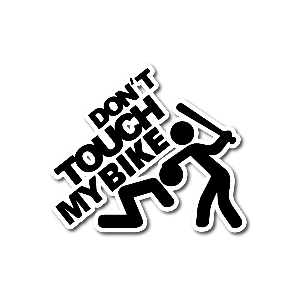 DON’T TOUCH MY BIKE Sticker