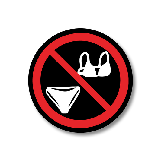 No Bra & Panties allowed Sticker