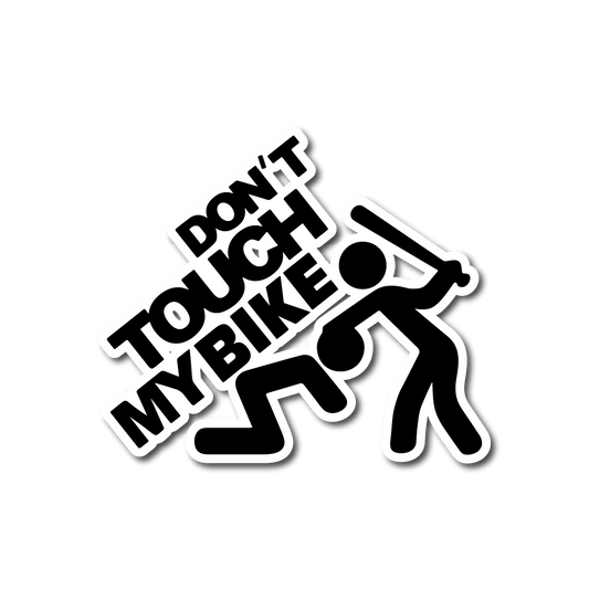DON’T TOUCH MY BIKE Sticker