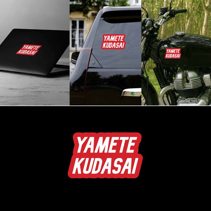 YAMETE KUDASAI Sticker