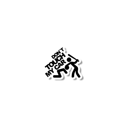 DON’T TOUCH MY CAR Sticker