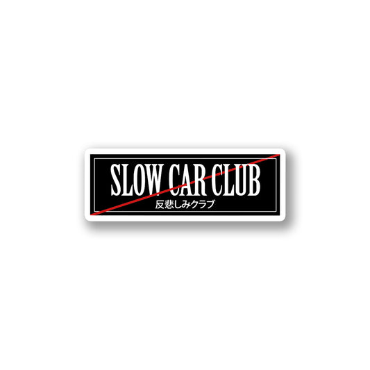 "Slow Car Club" JDM Parody Sticker