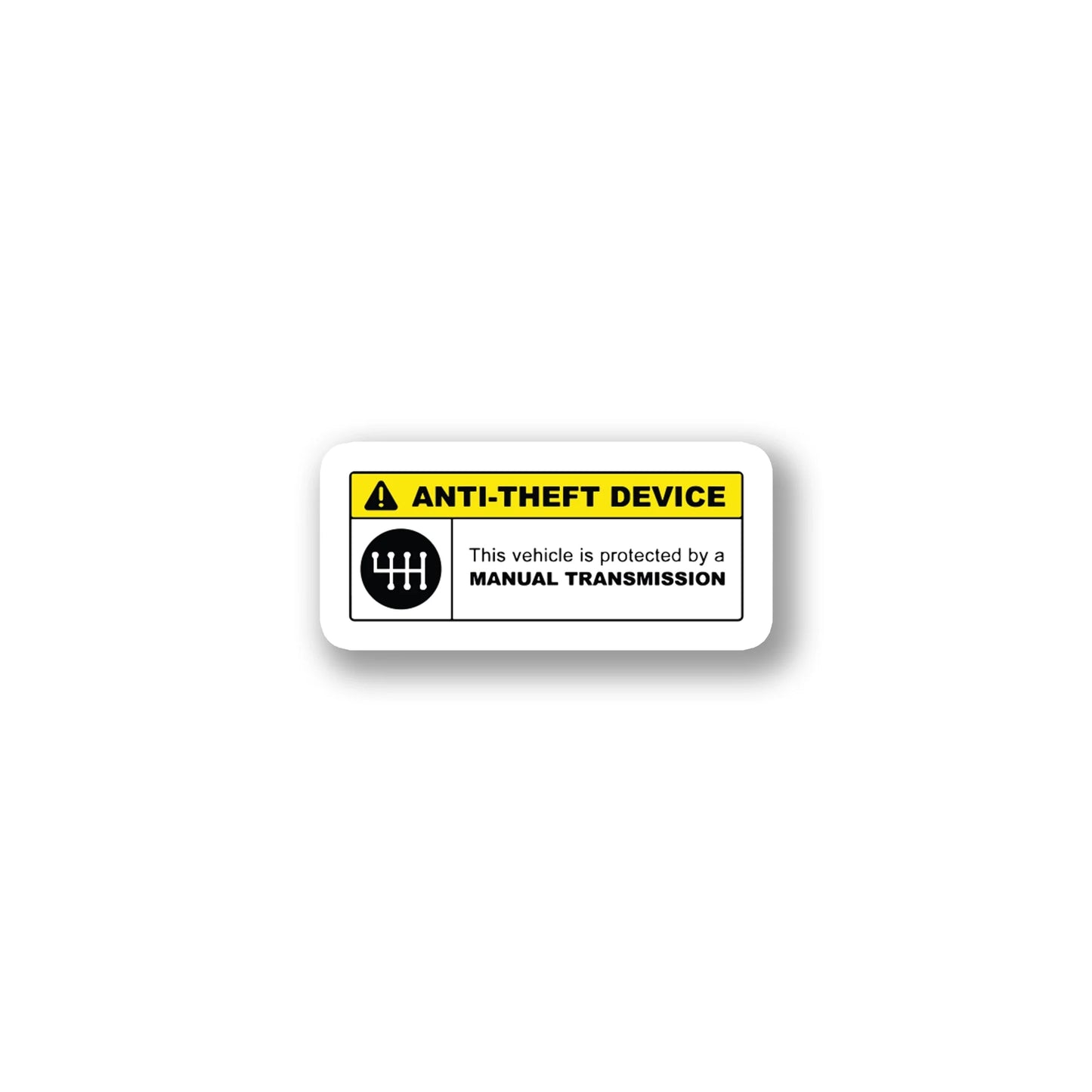 "Anti-Theft Device" Manual Transmission Sticker