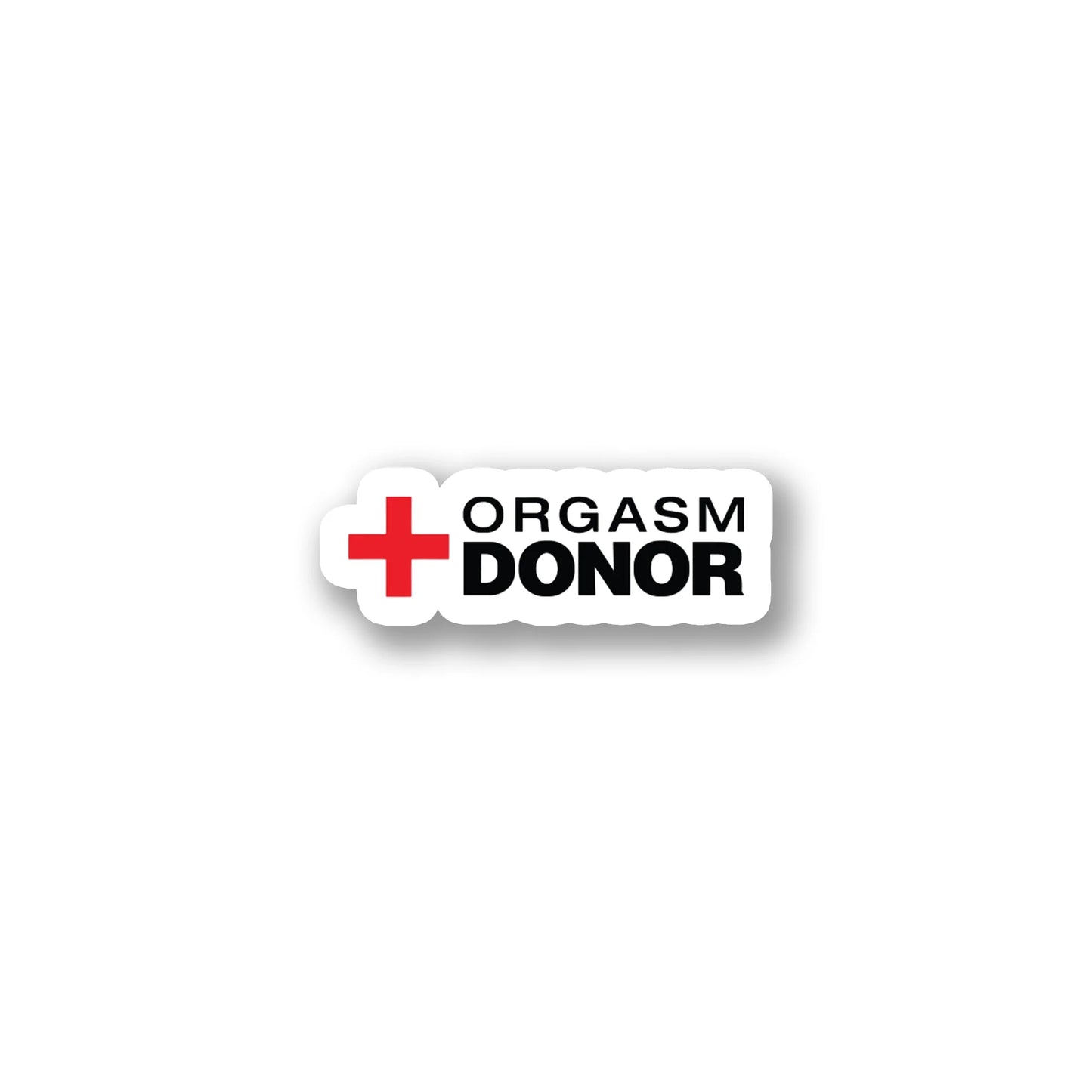 "Orgasm Donor" Funny Adult Sticker