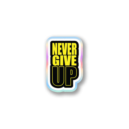 "Never Give Up" Motivational Sticker