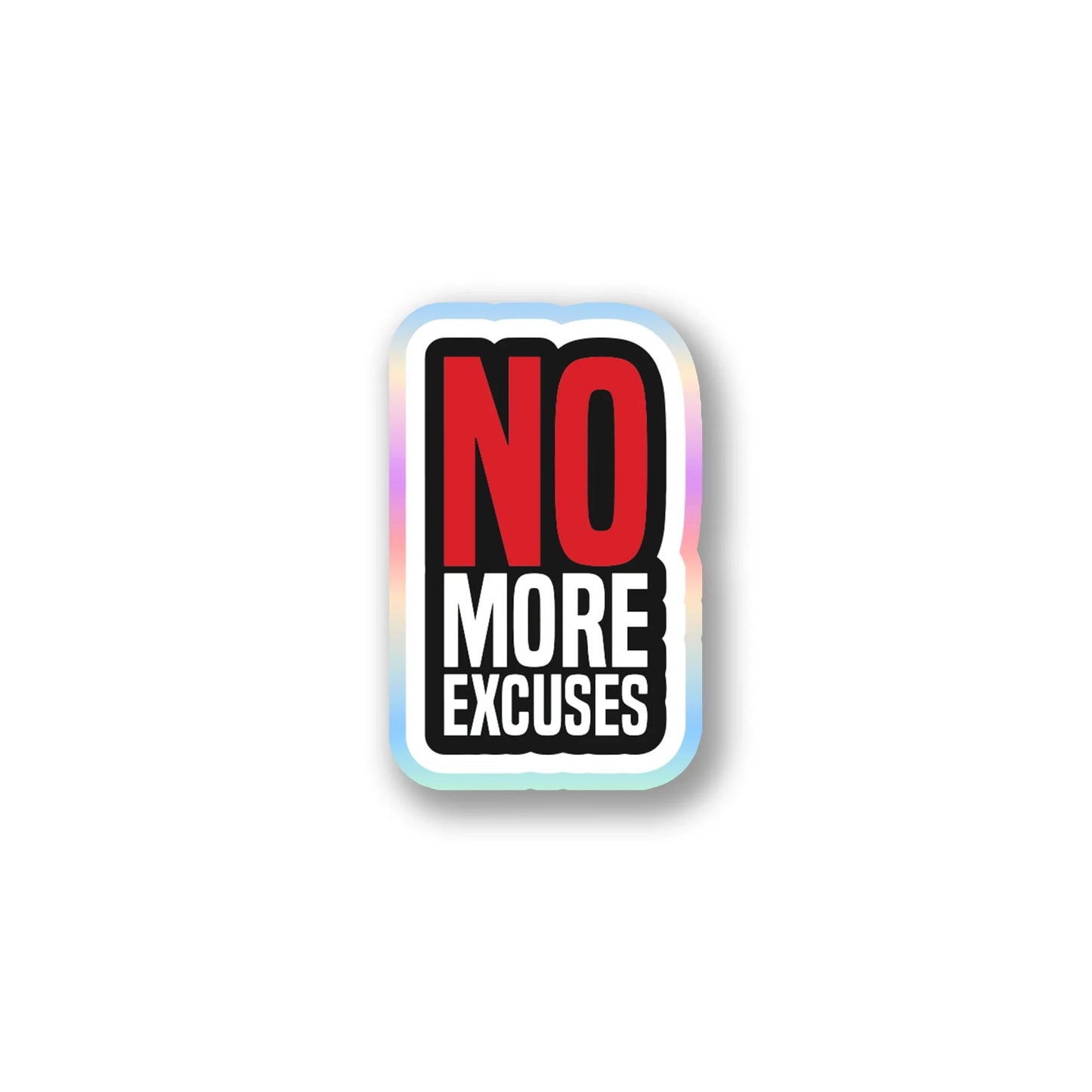 "No More Excuses" Motivational Sticker