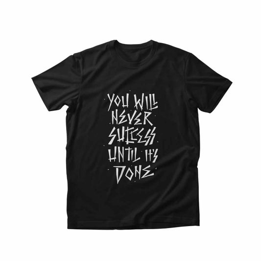 Never Guess Until It’s Done – Black Motivational Quote T-Shirt